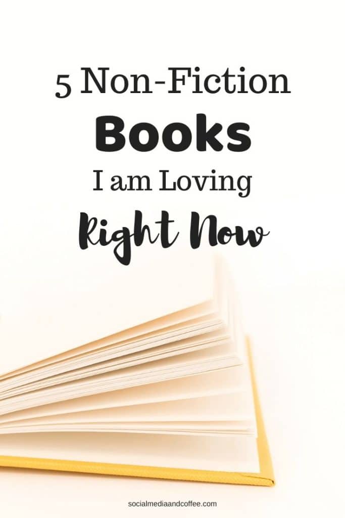 5 Non-Fiction Books I am Loving Right Now | online business | great books | book suggestions | entrepreneur | marketing | social media marketing | #books #booksuggestions #onlinebusiness #nonfiction #entrepreneur