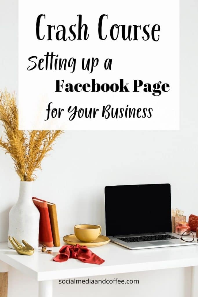 Crash Course - Setting Up a Facebook Page for Your Business | social media | social media marketing | online business | entrepreneur | small business | Facebook | #onlinebusiness #socialmedia #marketing #socialmediamarketing #Facebook