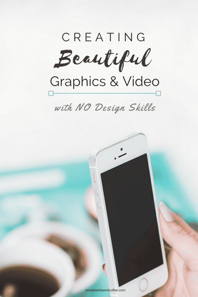 Creating Beautiful Graphics and Video (with NO Design Skills!) | blog | blogging | social media marketing | facebook | instagram | twitter | online business | #graphicdesign #onlinebusiness #blog #blogging #socialmedia #socialmediamarketing