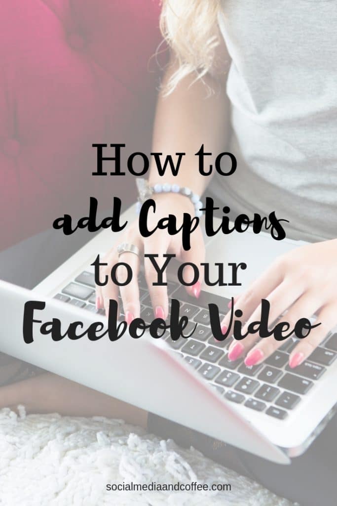 How to Add Captions to Your Facebook Video | social media marketing | online business | facebook marketing | blog | blogging | #facebook #facebookmarketing #onlinebusiness #blog #blogging