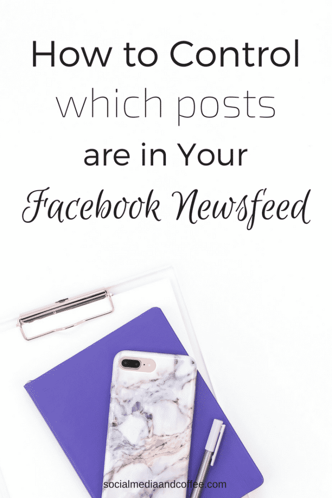 How to Control Which Posts are in Your Facebook Newsfeed | social media | social media marketing | facebook marketing | online business | #socialmedia #socialmediamarketing #onlinebusiness #marketing