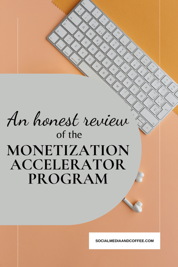 Pinterest Pin - an honest review of the Monetization Accelerator Program