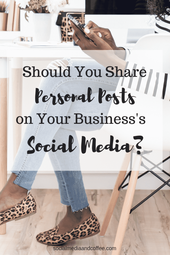 Should You Share Personal Posts on your Business's Social Media? | Social Media Marketing | Facebook | Instagram | Twitter | Online Business | Blog | Blogging | #socialmedia #socialmediamarketing #marketing #onlinebusiness
