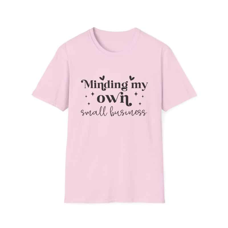 Minding My Own Small Business T-Shirt, Softstyle Tee for Entrepreneurs - Image 44