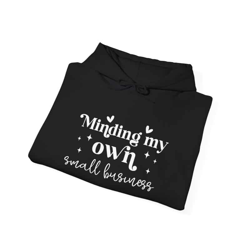 Minding My Own Small Business Hoodie - Image 68