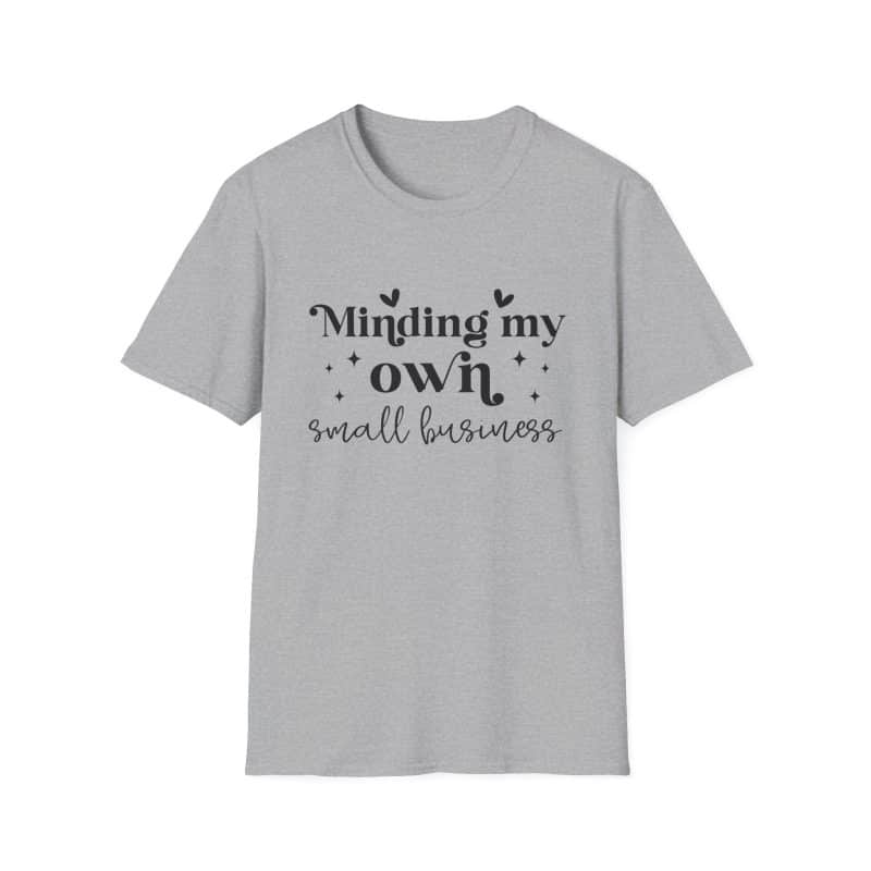 Minding My Own Small Business T-Shirt, Softstyle Tee for Entrepreneurs - Image 20