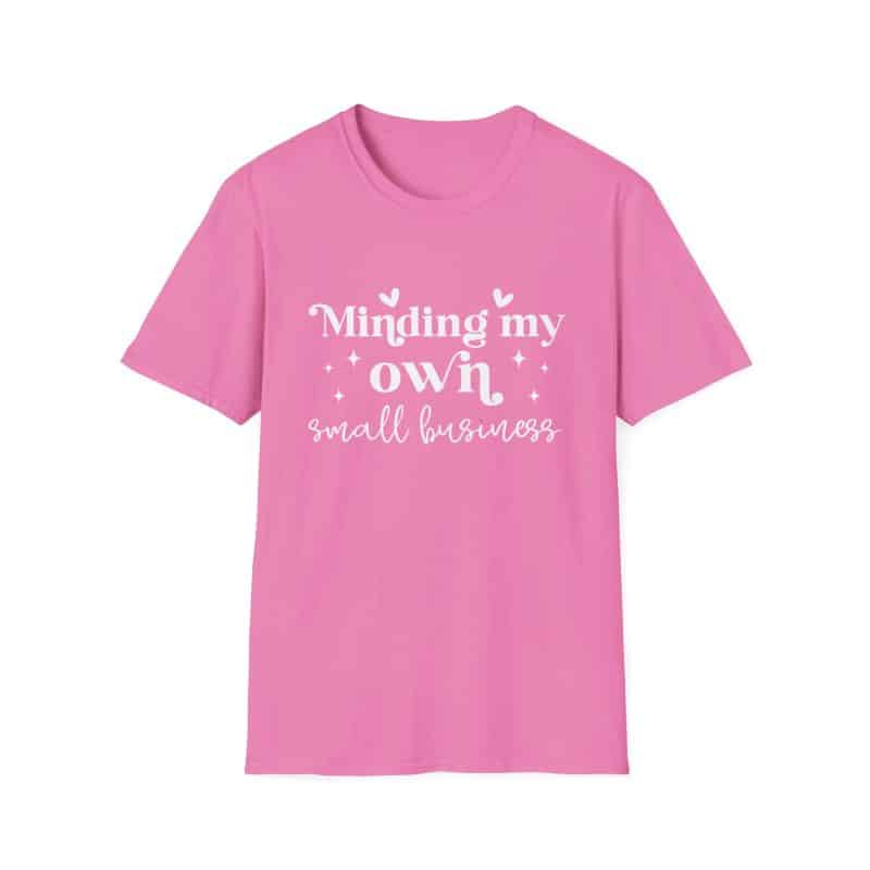 Minding My Own Small Business T-Shirt, Softstyle Tee for Entrepreneurs - Image 50