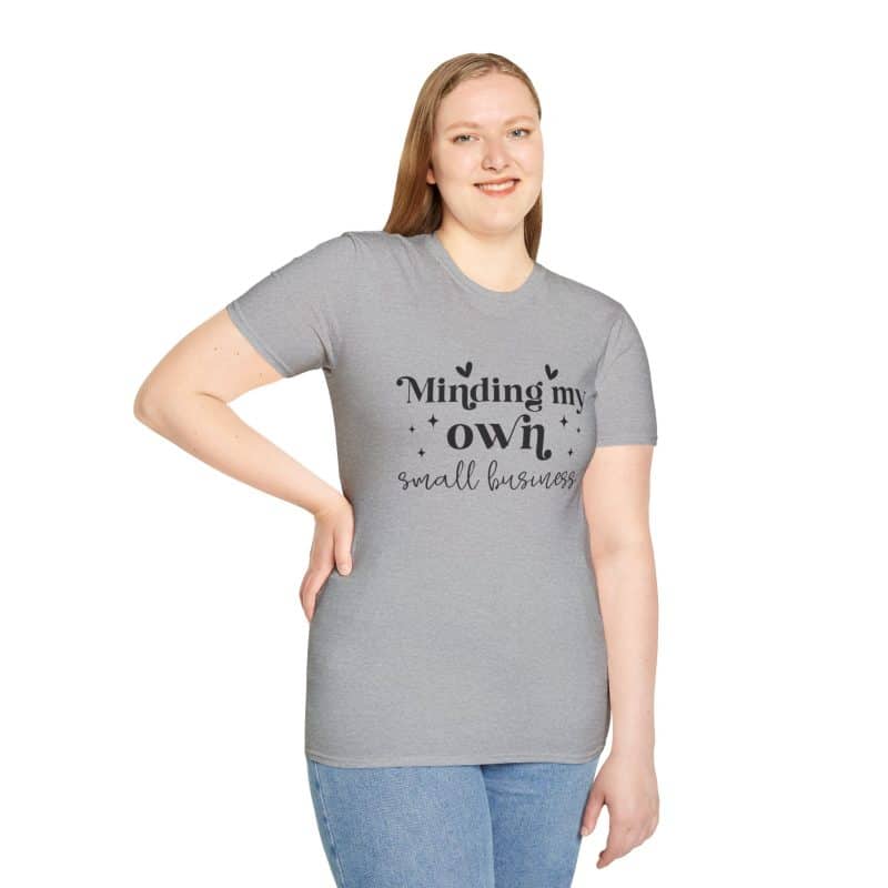 Minding My Own Small Business T-Shirt, Softstyle Tee for Entrepreneurs - Image 24