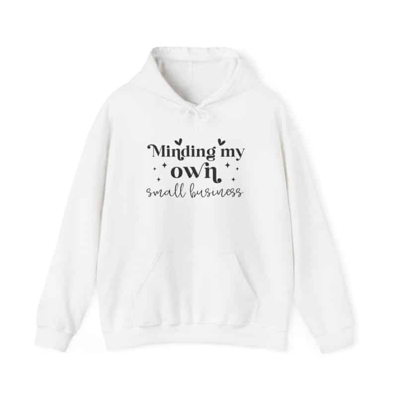 Minding My Own Small Business Hoodie - Image 9
