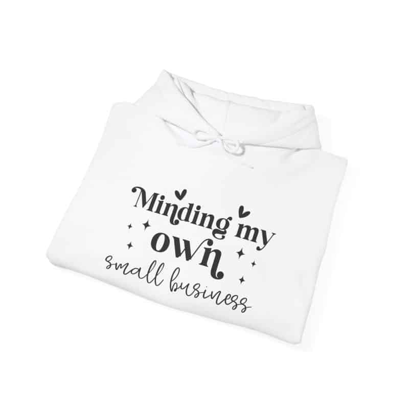 Minding My Own Small Business Hoodie - Image 12